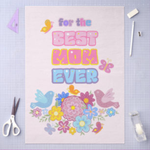 Whimsical Garden Birds & Butterflies Best Mom Ever Tissue Paper
