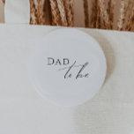 Whimsical Gender Neutral Dad To Be 2 Inch Round Button<br><div class="desc">Introducing our whimsical gender-neutral dad-to-be button—perfect for any season, whether it's fall, winter, spring, or summer! This button has a boho-chic vibe with modern, elegant calligraphy and a minimalist black-and-white design. It's pretty and unique, with a touch of vintage shabby chic, making it perfect for both boys and girls. Plus,...</div>