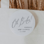 Whimsical Gender Neutral Oh Baby 2 Inch Round Button<br><div class="desc">Introducing our whimsical gender-neutral oh baby button—perfect for any season, whether it's fall, winter, spring, or summer! This button has a boho-chic vibe with modern, elegant calligraphy and a minimalist black-and-white design. It's pretty and unique, with a touch of vintage shabby chic, making it perfect for both boys and girls....</div>