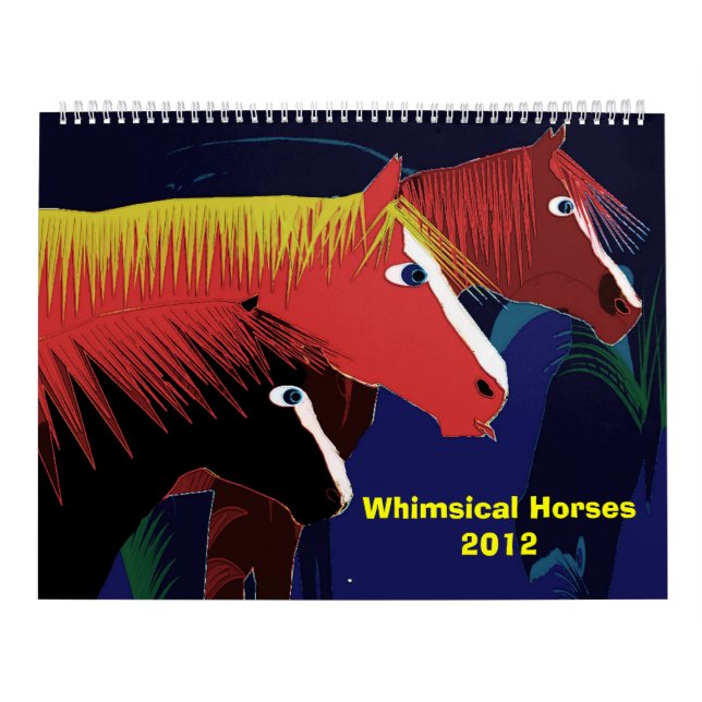 Whimsical Horses2012 Calendar (Cover)
