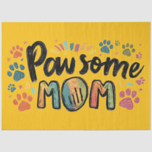 Whimsical "Pawsome MOM" Graphic with Colorful Paws Tissue Paper