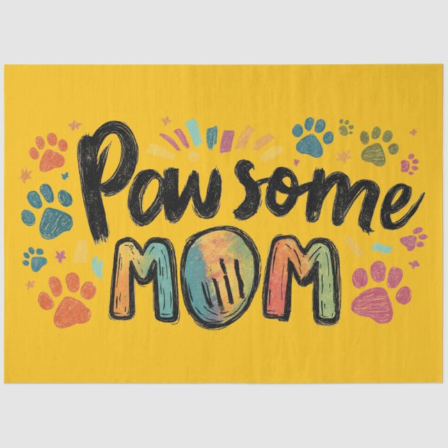 Whimsical "Pawsome MOM" Graphic with Colorful Paws Tissue Paper (Front)