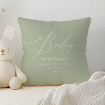 Whimsical Sage Green Baby Details Throw Pillow<br><div class="desc">Introducing our whimsical sage green baby details throw pillow, perfect for your simple modern boho celebration any season of the year! This pillow has a boho-chic, gender-neutral vibe with elegant calligraphy and a delicate minimalist design, making it ideal for both girls and boys. Plus, it's editable, so you can add...</div>