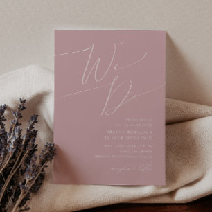 Whimsical Script   Dusty Rose We Do Wedding Invitation
