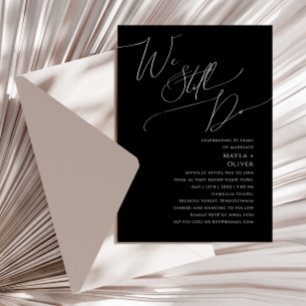 Whimsical Script We Still Do Vow Renewal   Black Invitation