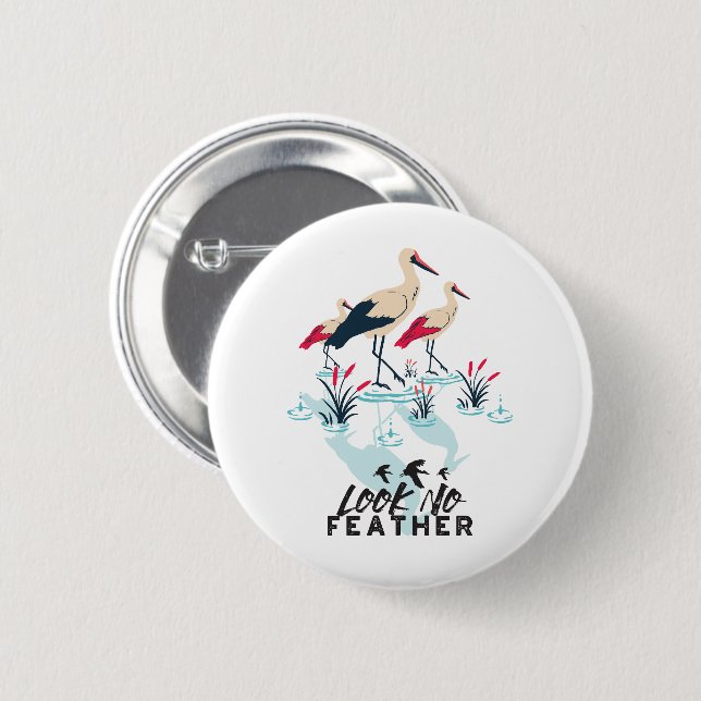 Whimsical Stork Pun Art - 'Look No Feather' 2 Inch Round Button (Front & Back)