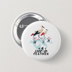 Whimsical Stork Pun Art - 'Look No Feather' 2 Inch Round Button