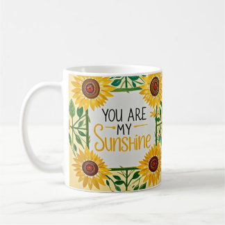 Whimsical sunflowers, You Are My Sunshine Coffee Mug
