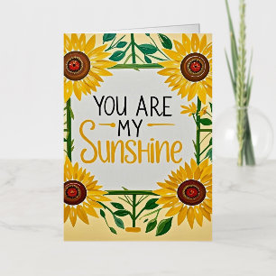 Whimsical sunflowers, You Are My Sunshine Foil Greeting Card