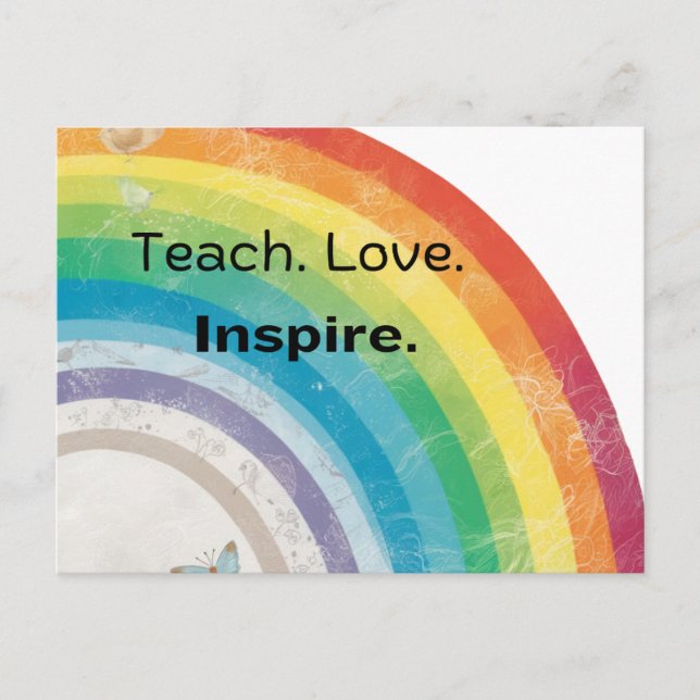Whimsical Teach Love Inspire Rainbow Teacher  Postcard (Front)