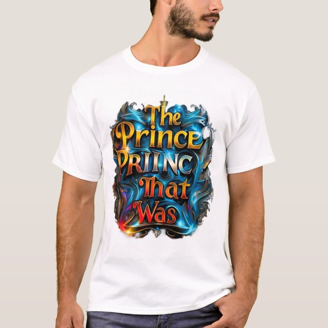Whimsical "The Prince That Was" T-Shirt Design (Front)