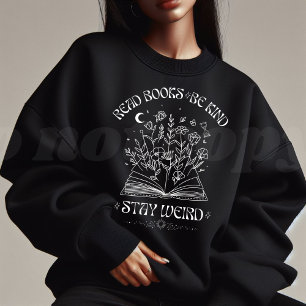 Whimsigoth Read Books Be Kind Sweatshirt