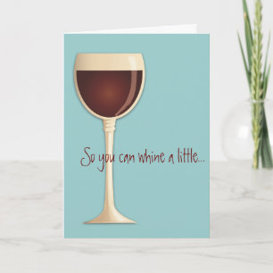 Whine un peu, Vins beaucoup Cope carte d'encourage