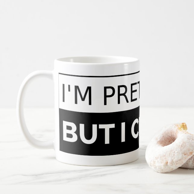 Whiny Friends Gift - I'm Pretty But I Cry A Lot Coffee Mug (With Donut)