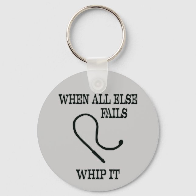 Whip it keychain (Front)