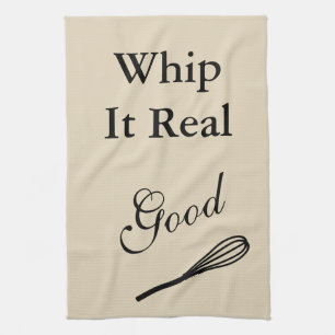 Whip It Real Good Kitchen Towel