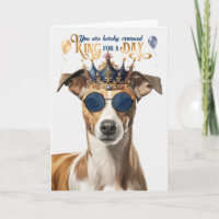 Whippet Dog King for Day Funny Birthday