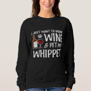 Whippet Dog Lover Wine Funny Dog Mom Sweatshirt