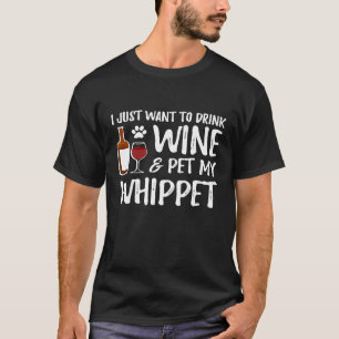 Whippet Dog Lover Wine Funny Dog Mom T-Shirt