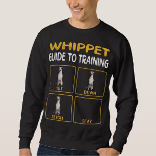 whippet guide to training dog obedience sweatshirt