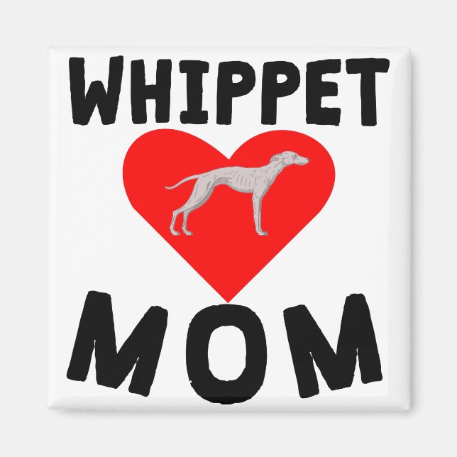 Whippet Mom Magnet (Front)