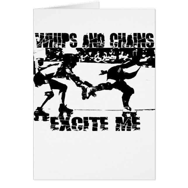whips and chains excite me (Front)