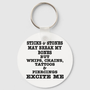 Whips Chains Tattoos & Piercings Excite Me Keychain