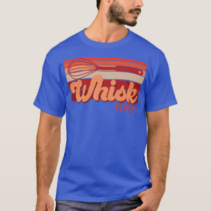 Whisk Taker Funny Bake Themed Baking Pun Cake Whis T-Shirt