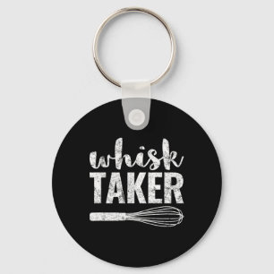 Whisk Taker Funny King Pun Shirt Gift Keychain