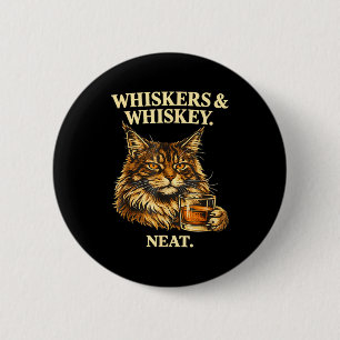 Whiskers and neat funny cat lover drinker 2 inch round button