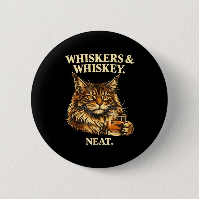 Whiskers and neat funny cat lover drinker  2 inch round button (Front)