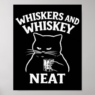 Whiskers and Neat Funny Cat Lover Drinker Poster
