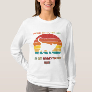 Whiskers twitch, tails swish, this cat mama's the  T-Shirt