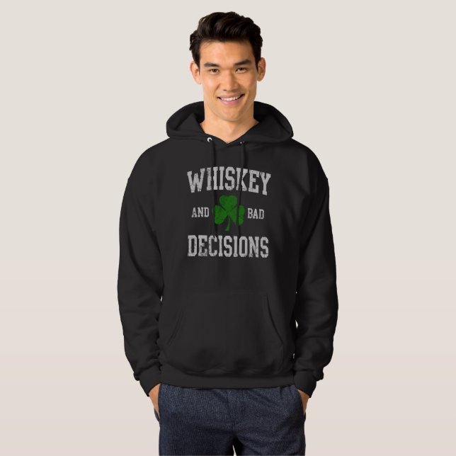 Whiskey and Bad Decisions St Patrick's Day Hoodie (Front Full)
