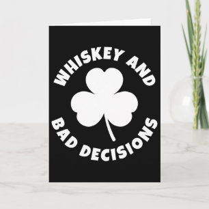 Whiskey And D Decisions Funny St. Patrick's Day Dr Card