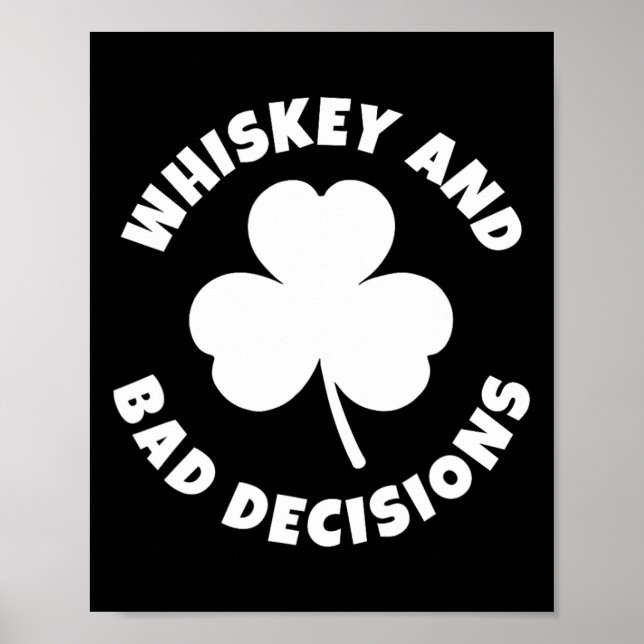 Whiskey And D Decisions Funny St. Patrick's Day Dr Poster (Front)