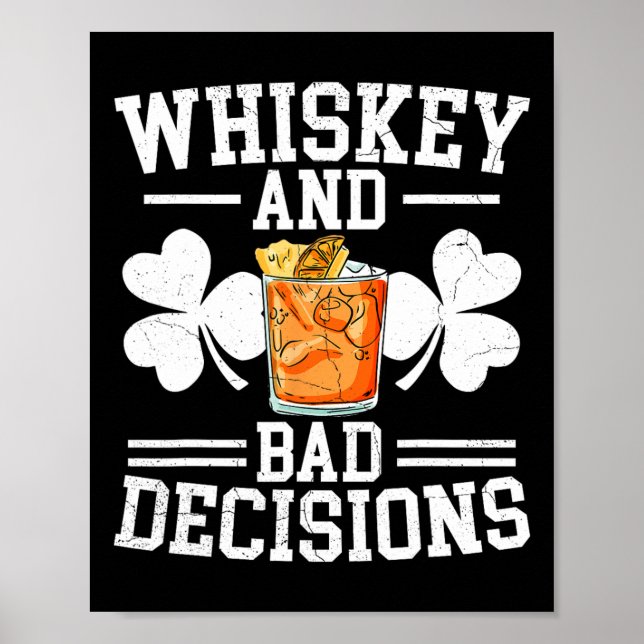 Whiskey And D Decisions St Patricks  Poster (Front)