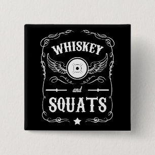 Whiskey and Squats - "Weight Lifting" Motivational 2 Inch Square Button