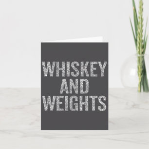 Whiskey And Weights No Carbs Funny Gym Slogan Card