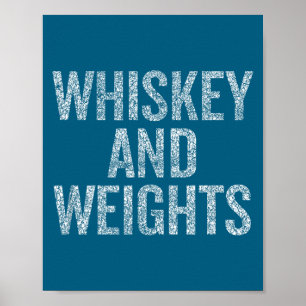 Whiskey And Weights No Carbs Funny Gym Slogan  Poster