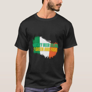 Whiskey Beer Island Of Green And Fight St Patrick' T-Shirt