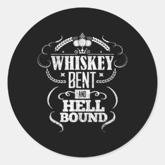 Whiskey Bent And Hell Bound Bourbon Drinker Classic Round Sticker