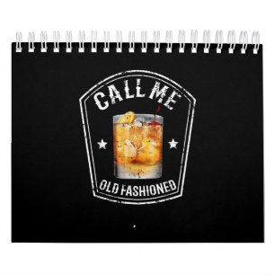 Whiskey Calls Me Old Fashioned Calendar