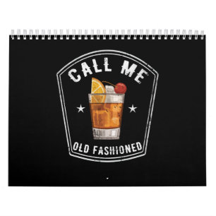 Whiskey Calls Me Old Fashioned Calendar