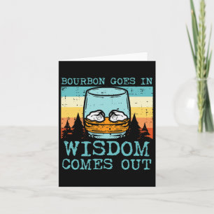 Whiskey Goes In Wisdom Comes Out Funny Fathers Day Card