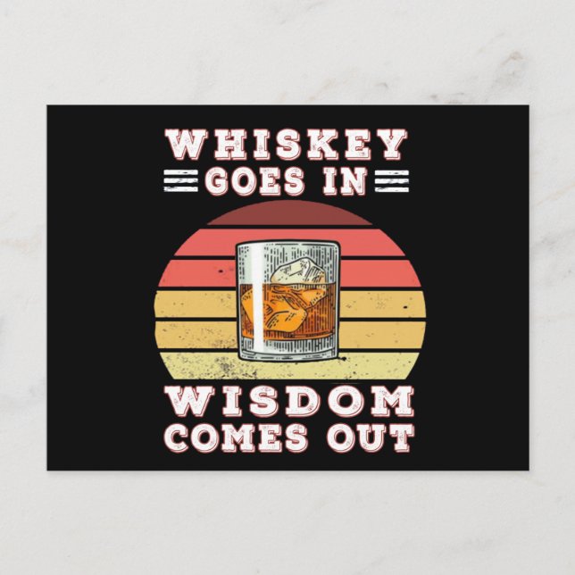 Whiskey goes in wisdom comes out postcard (Front)