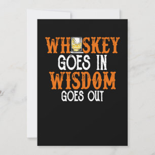 Whiskey Goes In Wisdom Goes Out Thank You Card