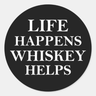 Whiskey helps funny alcohol sayings classic round sticker