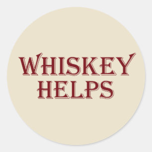 Whiskey helps funny alcohol sayings whisky quotes classic round sticker