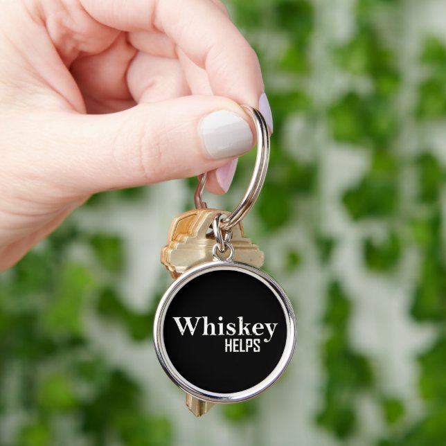 Whiskey helps funny drinking alcohol quotes keychain (Hand)